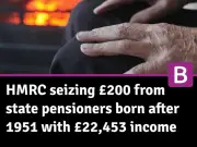 HMRC to Claw Back £200 from State Pensioners Born After 1951 with £22,453 Income